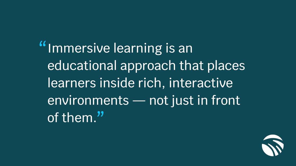 Immersive Learning