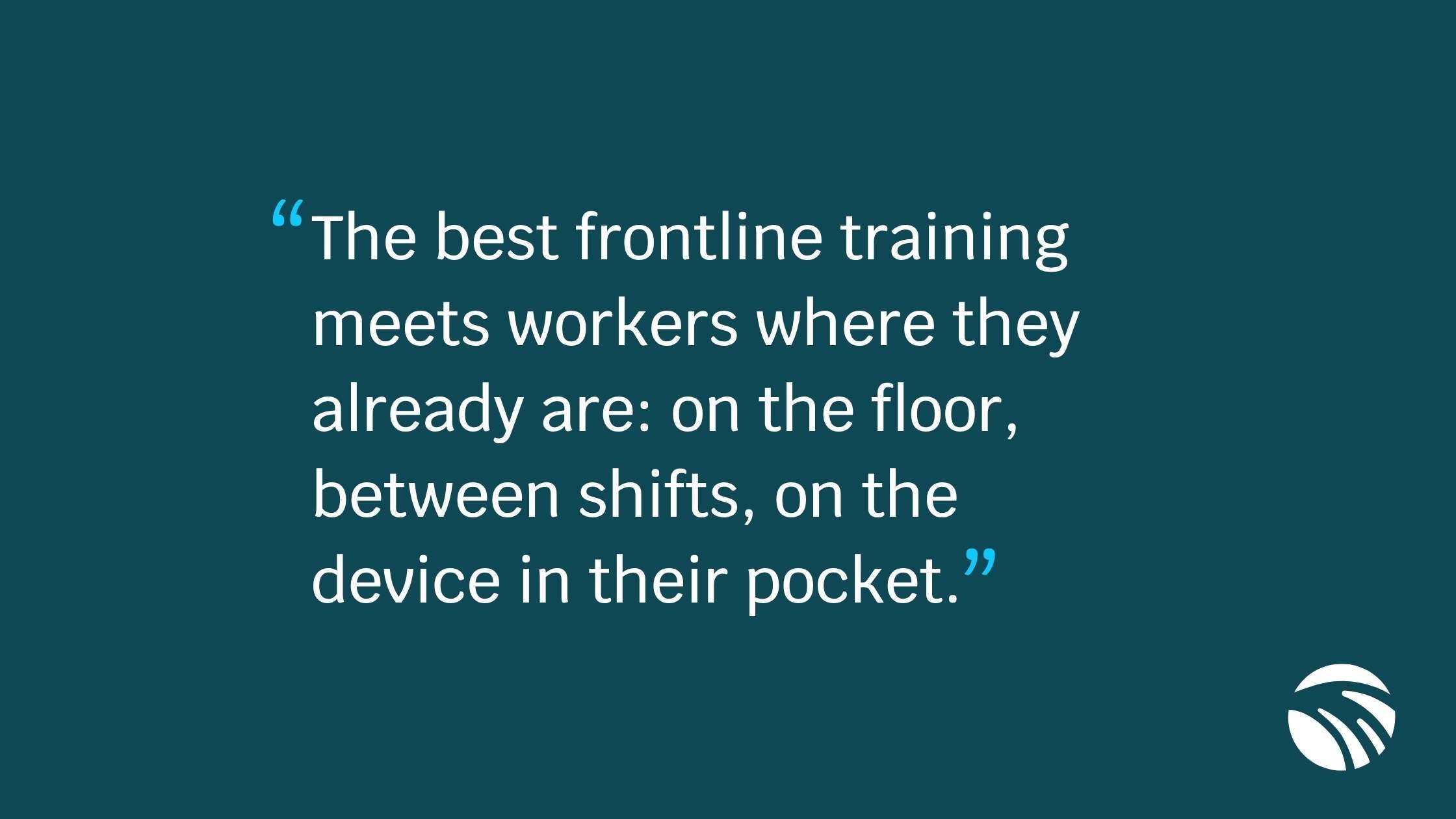 What are some effective methods for delivering frontline training to employees who don’t work at a desk
