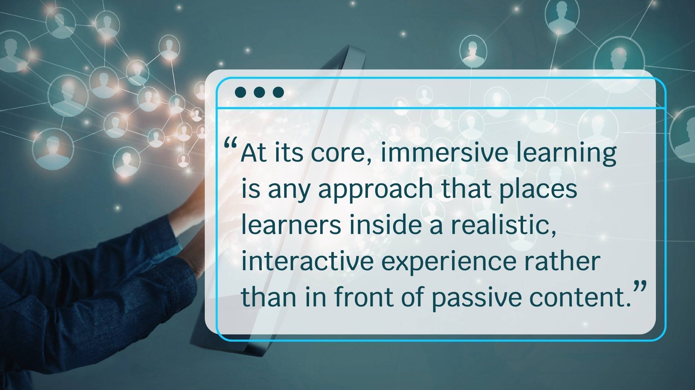 What are the different types of immersive learning