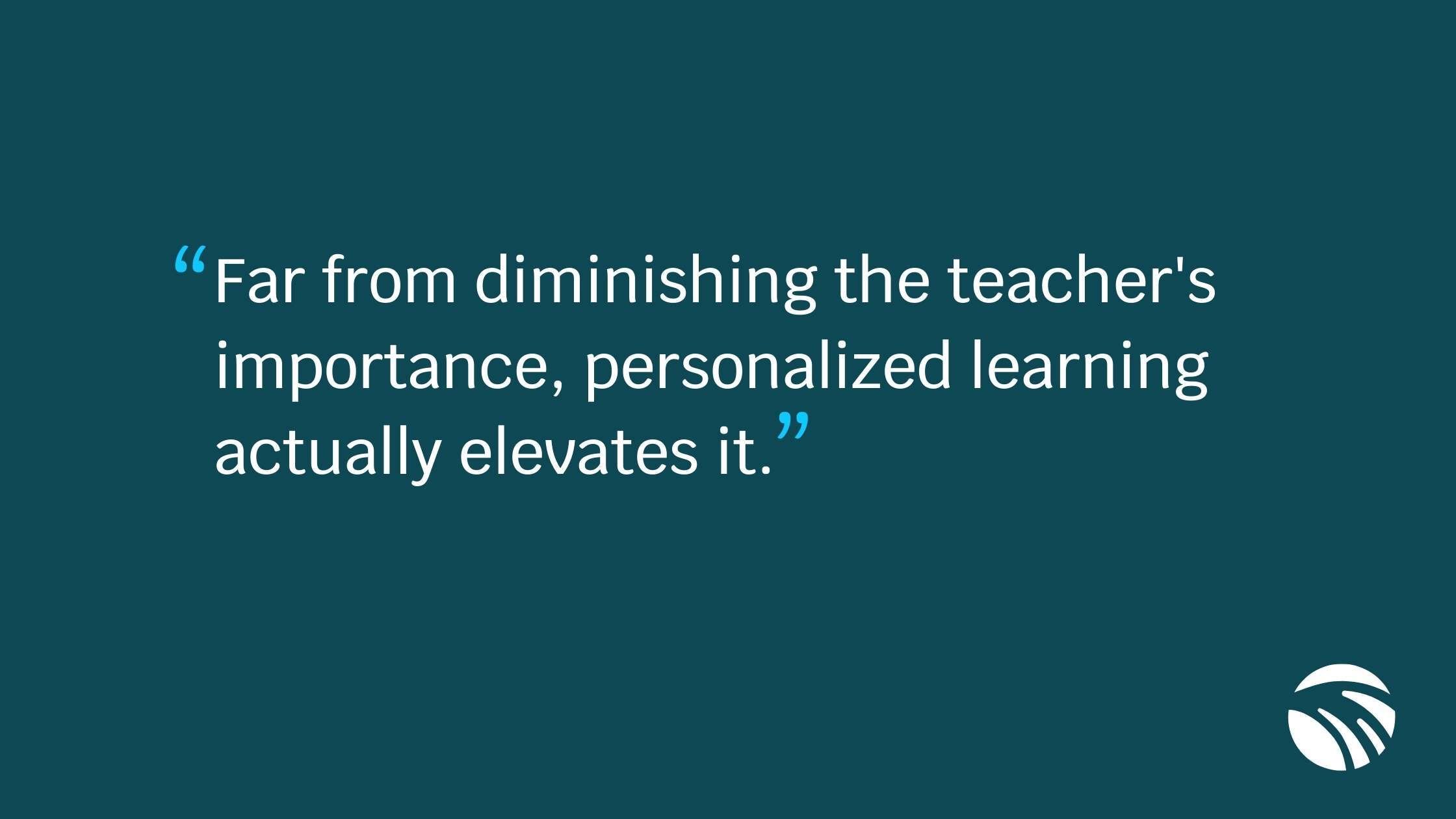 What is the role of teachers in personalized learning