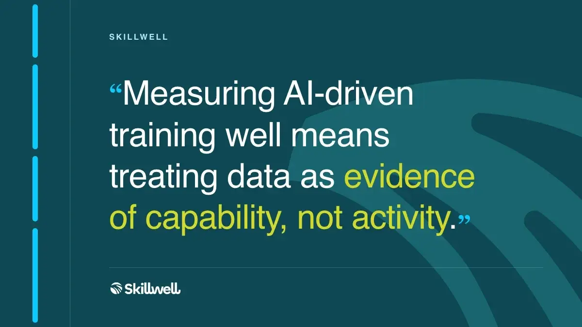 Pull quote: measuring AI-driven training well means treating data as evidence of capability, not activity.